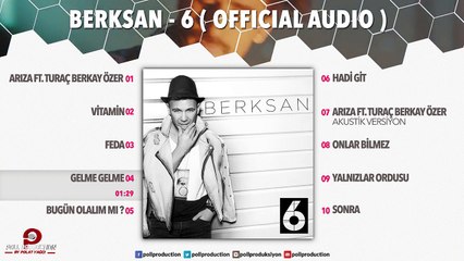 Berksan - Gelme Gelme - (Official Audio)