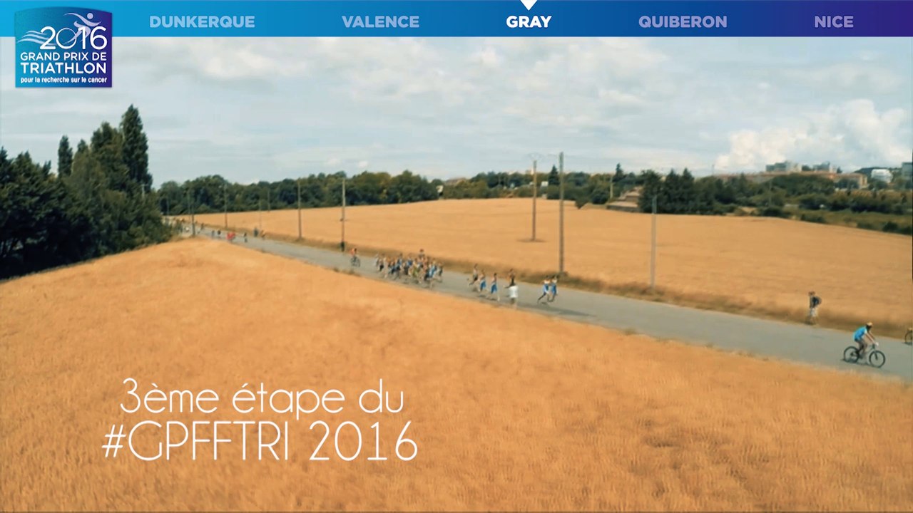 TROISIEME ETAPE DU #GPFFTRI 2016 A GRAY