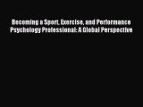 Read Becoming a Sport Exercise and Performance Psychology Professional: A Global Perspective