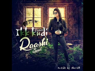 Ikk Kudi - Raashi Sood Latest Punjabi Song 2016 Coming Soon