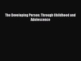 [PDF] The Developing Person: Through Childhood and Adolescence Download Online
