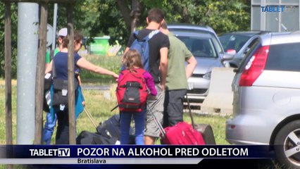 POZOR NA ALKOHOL PRED ODLETOM
