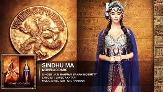 SINDHU MA Full Song - Mohenjo Daro - Hrithik Roshan, Pooja Hegde