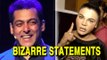 Salman Khan, Sofia Hayat To Kareena Kapoor – BIZARRE STATEMENTS By Stars