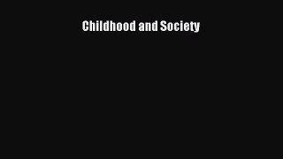 Read Childhood and Society PDF Free