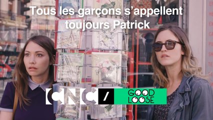 Tous les garçons s'appellent toujours Patrick - Goodloose