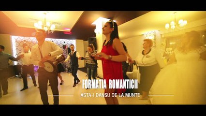 FORMATIA ROMANTICII DIN PITESTI - ASTA-I DANSU DE LA MUNTE  ®