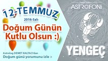 DOĞUM GÜNÜN KUTLU OLSUN SEVGİLİ YENGEÇ Bugün 12 Temmuz 2016 :)