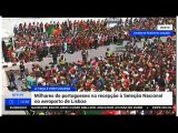 Euro 2016  Portugal Champion - The arrival of the Champions of Europe in Lisbon Airport