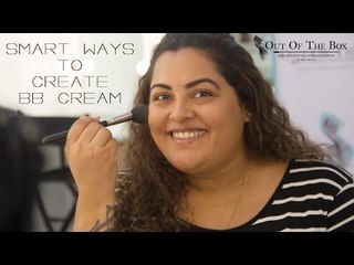 Smart Ways To Create BB Cream | Foundation Routine