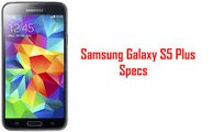 Samsung Galaxy  S5 Plus  key features and  specifications
