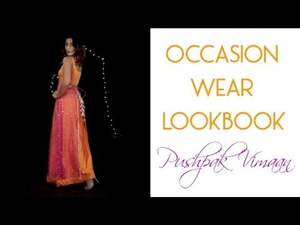Occasion Wear LookBook  | Pushpak Vimaan