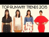 2015 Fashion Trends | How To Style Runway Trends