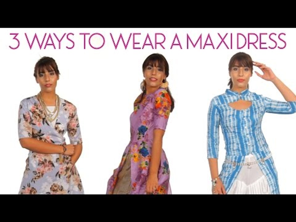 How To Wear A Maxi Dress 3 Ways