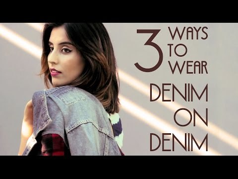 Denim-on-Denim: 3 ways to style the look