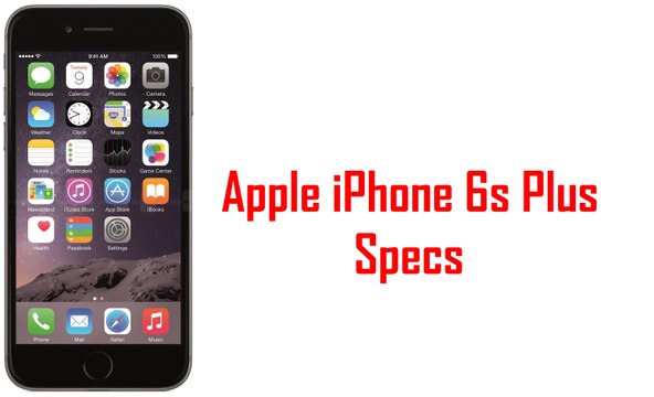 Apple iPhone 6s Plus key features and specifications