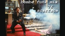 Bombe Funk Mix 76 Scarface HD