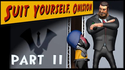 Suit Yourself, Onision - Part II
