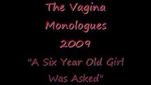 15 ~ The Vagina Monologues: A Six Year Old Girl Was Asked