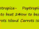 Poptropica-how to beat 24 carrots island