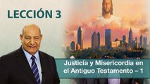 Comentario | Lección 3 | Justicia y misericordia en el Antiguo Testamento – 1 | Pr. Alejandro Bullón | Escuela Sabática