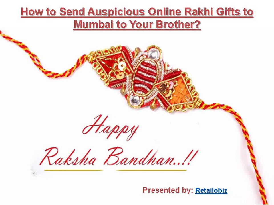 How to Send Auspicious Online Rakhi Gifts to Mumbai to Your Brother?