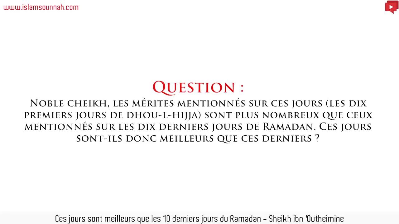 10 jours de Dhul Hijja meilleurs que les 10 derniers jours du Ramadan ! Sheikh ibn Outheimine