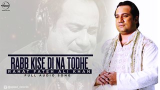 Rabb Kise Di Na Todhe ( Full Audio Song )  Rahat Fateh Ali Khan  Punjabi Song  Speed Records