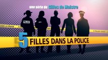 5 filles dans la Police - A partir du 2 août sur PLANÈTE+ Aventure & Expérience