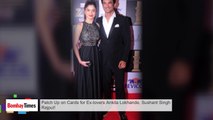 Patch Up on Cards for Ex-lovers Ankita Lokhande, Sushant Singh Rajput!