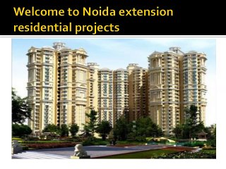 noida extension residential projects