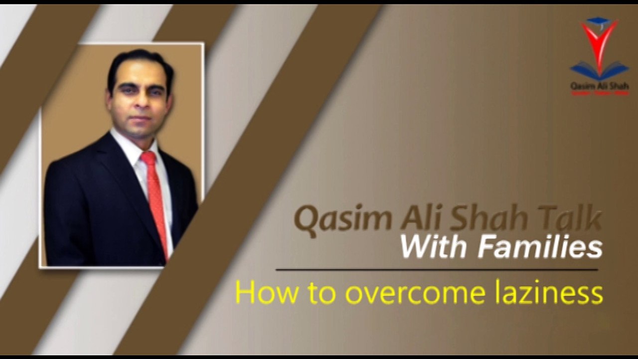 How To Overcome Laziness By Qasim Ali Shah