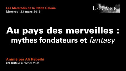 Au pays des merveilles : mythes fondateurs et fantasy