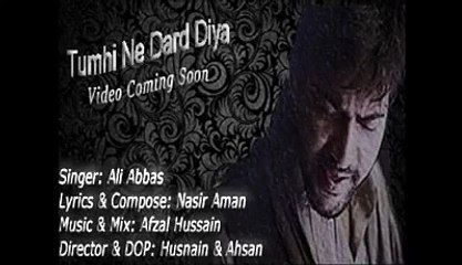 Ali Abbas Ji .. Tum he ne dard diya