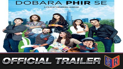 Dobara Phir Se [2016] - [Official Trailer] A Film By Mehreen Jabbar [HD] - (SULEMAN - RECORD)
