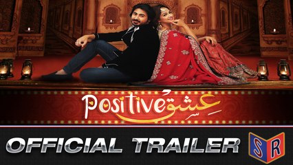 Ishq Positive [2016] - [Official Trailer] A Film By Noor Bukhari [HD] - (SULEMAN - RECORD)