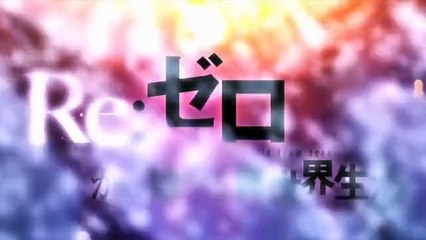 Re-Zero Opening 02