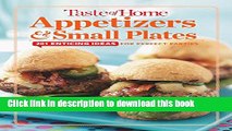 Read Taste of Home Appetizers   Small Plates: 201 Enticing Ideas For Perfect Parties  PDF Free