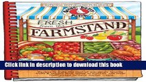 Read Fresh from the Farmstand: Recipes to Make the Most of Everyone s Favorite Fruits   Veggies
