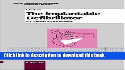 Read The Implantable Defibrillator: From Concept to Clinical Reality (Advances in Cardiology, Vol.