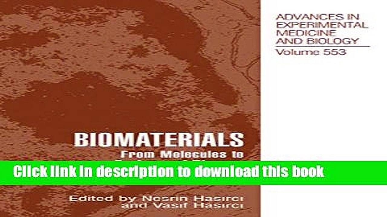 Read Biomaterials: From Molecules to Engineered Tissue (Advances in Experimental Medicine and