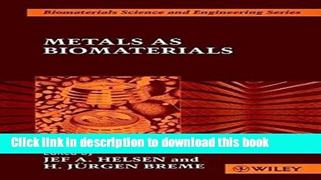 Read Metals as Biomaterials (Biomaterials Science Engineering) Ebook Free