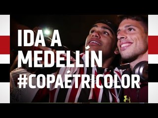 LIBERTADORES: IDA A MEDELLÍN #COPAÉTRICOLOR | SPFCTV