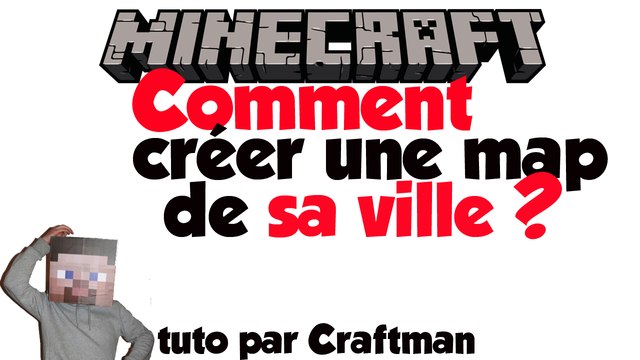 Comment créer une map de sa ville pour Minecraft? c'est facile, rapide et génial!!