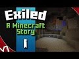 Exiled: A Minecraft Story - Queen Absomonilute - Part 1