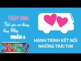 Hành Trình Kết Nối Những Trái Tim - tập 303 - Tình yêu nơi thung lũng mây - Phần 2