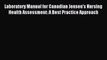 [PDF] Laboratory Manual for Canadian Jensen's Nursing Health Assessment: A Best Practice Approach