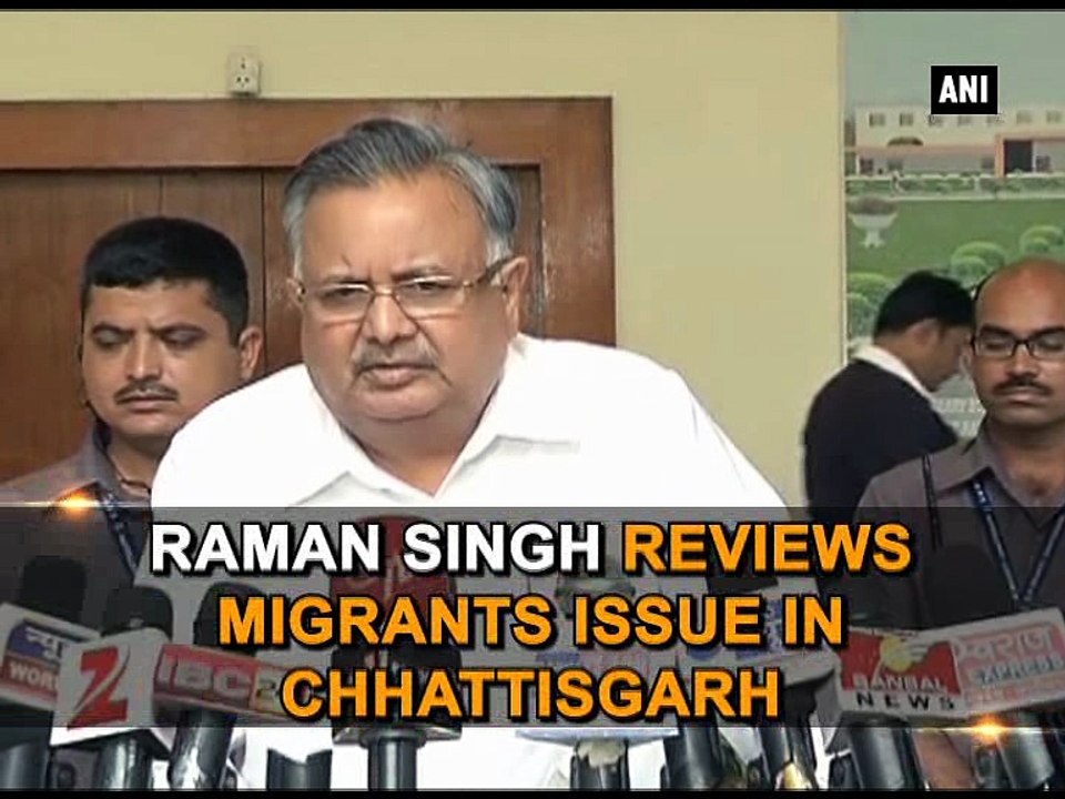 Raman Singh reviews migrants issue in Chhattisgarh