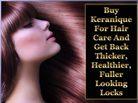 Keranique reviews-Buy Keranique For Hair Care And Get Back Thicker, Healthier, Fuller Looking Locks