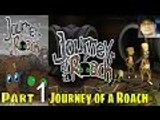 Journey of a Roach Part 1 Walkthrough Gameplay Lets Play Pc Gaming